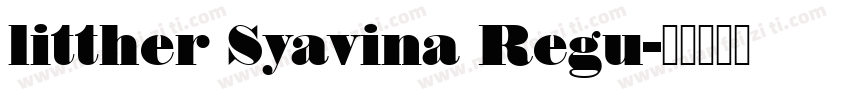 litther Syavina Regu字体转换